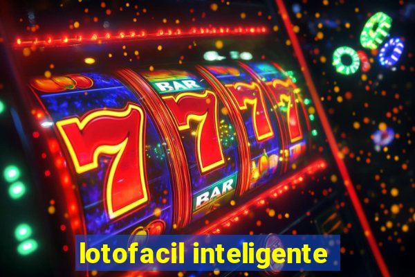 lotofacil inteligente